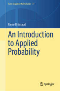 応用確率論入門（テキスト）<br>An Introduction to Applied Probability (Texts in Applied Mathematics 77) （1st ed. 2024. 2024. x, 494 S. X, 494 p. 235 mm）