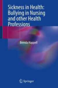 Sickness in Health: Bullying in Nursing and other Health Professions （2024. xv, 160 S. XV, 160 p. 235 mm）