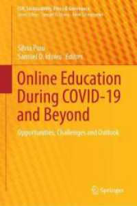 Online Education During COVID-19 and Beyond : Opportunities, Challenges and Outlook (CSR, Sustainability, Ethics & Governance) （2024. xxiii, 436 S. XXIII, 436 p. 49 illus., 27 illus. in color. 235 m）