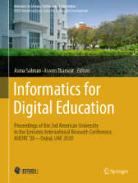 Informatics for Digital Education : Proceedings of the 3rd American University in the Emirates International Research Conference， AUEIRC'20-Dubai， UAE 2020 (Advances in Science， Technology & Innovation)