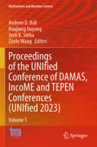 Proceedings of the UNIfied Conference of DAMAS, IncoME and TEPEN Conferences (UNIfied 2023), 2 Teile : Volume 1 (Mechanisms and Machine Science 151) （2025. xiv, 1251 S. XIV, 1251 p. 677 illus., 611 illus. in color. In 2）