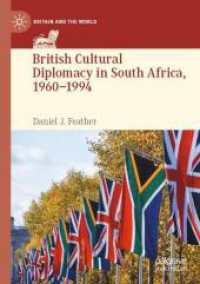 British Cultural Diplomacy in South Africa, 1960-1994 (Britain and the World)