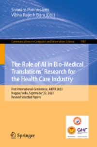 The Role of AI in Bio-Medical Translations' Research for the Health Care Industry : First International Conference, AIBTR 2023, Nagpur, India, September 23, 2023, Revised Selected Papers (Communications in Computer and Information Science)