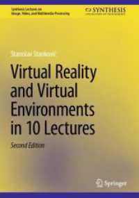 ＶＲとバーチャル環境がわかる１０講（第２版）<br>Virtual Reality and Virtual Environments in 10 Lectures (Synthesis Lectures on Image, Video, and Multimedia Processing) （2ND）