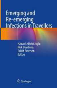 Emerging and Re-emerging Infections in Travellers （1st ed. 2024. 2024. viii, 365 S. X, 366 p. 42 illus., 40 illus. in col）