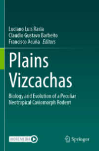 Plains Vizcachas : Biology and Evolution of a Peculiar Neotropical Caviomorph Rodent