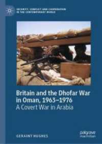 Britain and the Dhofar War in Oman, 1963-1976 : A Covert War in Arabia (Security, Conflict and Cooperation in the Contemporary World) （2024）