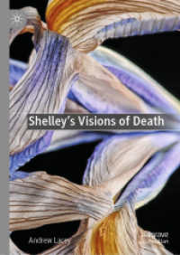 シェリーの死のビジョン<br>Shelley's Visions of Death （2024. 2024. xii, 195 S. XII, 195 p. 1 illus. 210 mm）