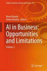 AI in Business: Opportunities and Limitations : Volume 2 (Studies in Systems, Decision and Control 516) （2024. 2024. xii, 635 S. XIV, 670 p. 75 illus., 63 illus. in color. 235）