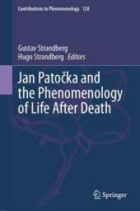 ヤン・パトチカと死後の生の現象学<br>Jan Patočka and the Phenomenology of Life after Death (Contributions to Phenomenology)