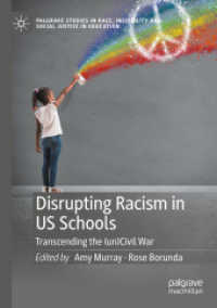 Disrupting Racism in US Schools : Transcending the (un)Civil War (Palgrave Studies in Race, Inequality and Social Justice in Education)