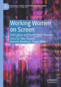Working Women on Screen : Paid Labour and Fourth Wave Feminism (Palgrave Studies in (Re)presenting Gender)
