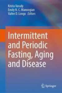 Intermittent and Periodic Fasting, Aging and Disease （2024. ix, 267 S. IX, 267 p. 128 illus., 12 illus. in color. 235 mm）