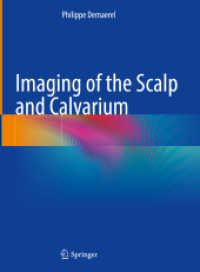 Imaging of the Scalp and Calvarium （2024. viii, 145 S. VIII, 145 p. 147 illus., 38 illus. in color. 279 mm）