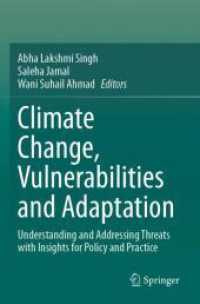 Climate Change, Vulnerabilities and Adaptation : Understanding and Addressing Threats with Insights for Policy and Practice （2025. xi, 399 S. XI, 399 p. 121 illus., 100 illus. in color. 235 mm）