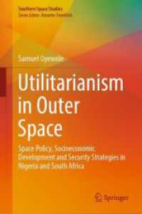Utilitarianism in Outer Space : Space Policy, Socioeconomic Development and Security Strategies in Nigeria and South Africa (Southern Space Studies)