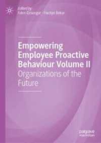 Empowering Employee Proactive Behaviour Volume II : Organizations of the Future