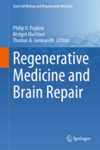 Regenerative Medicine and Brain Repair (Stem Cell Biology and Regenerative Medicine 75) （2024. xiv, 343 S. XIV, 343 p. 29 illus., 28 illus. in color. 235 mm）