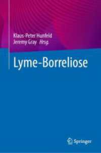 Lyme-Borreliose （1. Aufl. 2024. 2024. ix, 253 S. IX, 228 S. 27 Abb., 25 Abb. in Farbe.）