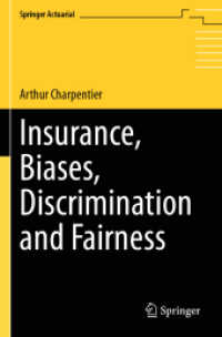 Insurance, Biases, Discrimination and Fairness (Springer Actuarial) （2025. xviii, 483 S. XVIII, 483 p. 348 illus., 140 illus. in color. 235）