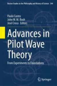 パイロット波理論の最前線<br>Advances in Pilot Wave Theory : From Experiments to Foundations (Boston Studies in the Philosophy and History of Science 344) （1st ed. 2024. 2024. vi, 322 S. VI, 322 p. 71 illus., 44 illus. in colo）