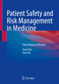 医療における患者の安全性とリスク管理（テキスト）<br>Patient Safety and Risk Management in Medicine : From Theory to Practice （1st ed. 2023. 2024. xxi, 238 S. XXI, 238 p. 254 mm）