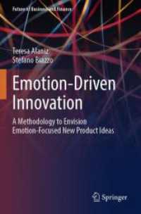 Emotion-Driven Innovation : A Methodology to Envision Emotion-Focused New Product Ideas (Future of Business and Finance)