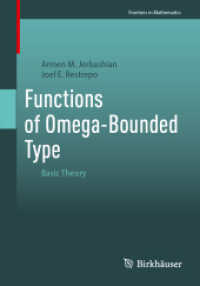 Functions of Omega-Bounded Type : Basic Theory (Frontiers in Mathematics) （2024. 2024. xvii, 360 S. XVII, 360 p. 240 mm）
