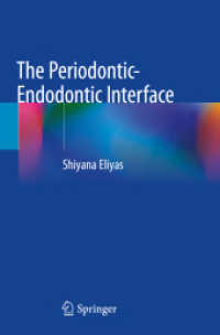 The Periodontic-Endodontic Interface （2025. xix, 186 S. XIX, 186 p. 105 illus., 46 illus. in color. 235 mm）