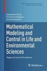 Mathematical Modeling and Control in Life and Environmental Sciences : Regional Control Problems (Modeling and Simulation in Science, Engineering and Technology) （1st ed. 2024. 2024. xvi, 283 S. XVI, 283 p. 50 illus., 43 illus. in co）