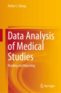 医学研究のデータ分析<br>Data Analysis of Medical Studies : Reading and Reporting （1st ed. 2024. 2024. xiii, 401 S. XIII, 401 p. 88 illus., 22 illus. in）