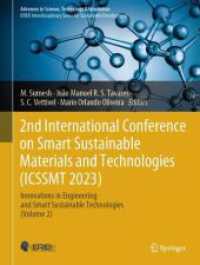 2nd International Conference on Smart Sustainable Materials and Technologies (ICSSMT 2023) : Innovations in Engineering and Smart Sustainable Technologies (Volume 2) (Advances in Science, Technology & Innovation) （2024. xii, 202 S. XII, 202 p. 195 illus., 174 illus. in color. 279 mm）