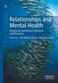 Relationships and Mental Health : Relational Experience in Distress and Recovery （2025. xix, 293 S. XIX, 293 p. 210 mm）