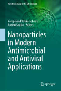 Nanoparticles in Modern Antimicrobial and Antiviral Applications (Nanotechnology in the Life Sciences) （2024. x, 423 S. X, 423 p. 67 illus., 62 illus. in color. 235 mm）