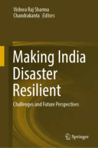 Making India Disaster Resilient : Challenges and Future Perspectives （2024. 2024. xvi, 317 S. XVI, 317 p. 162 illus., 154 illus. in color. 2）