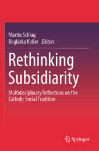 Rethinking Subsidiarity : Multidisciplinary Reflections on the Catholic Social Tradition