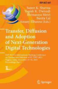 Transfer, Diffusion and Adoption of Next-Generation Digital Technologies : IFIP WG 8.6 International Working Conference on Transfer and Diffusion of IT, TDIT 2023, Nagpur, India, December 15-16, 2023, Proceedings, Part I (Ifip Advances in Information