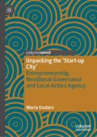 Unpacking the 'Start-up City' : Entrepreneurship, Neoliberal Governance and Local Actors Agency