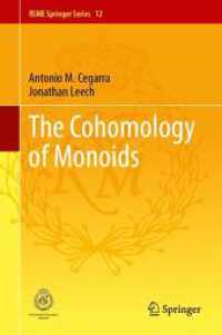 The Cohomology of Monoids (RSME Springer Series 12) （2024. 2024. xiv, 214 S. XIV, 214 p. 235 mm）