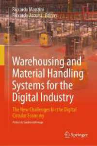 Warehousing and Material Handling Systems for the Digital Industry : The New Challenges for the Digital Circular Economy （2024）
