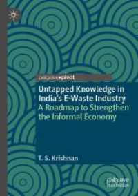 Untapped Knowledge in India's E-Waste Industry : A Roadmap to Strengthen the Informal Economy (Palgrave Advances in the Economics of Innovation and Technology)