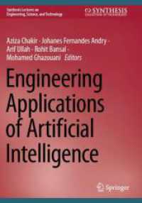 Engineering Applications of Artificial Intelligence (Synthesis Lectures on Engineering, Science, and Technology) （2025. xi, 443 S. XI, 443 p. 112 illus., 99 illus. in color. 240 mm）