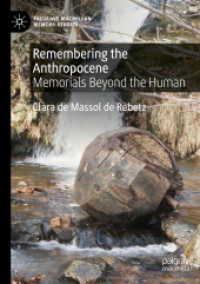 Remembering the Anthropocene : Memorials Beyond the Human (Palgrave Macmillan Memory Studies)