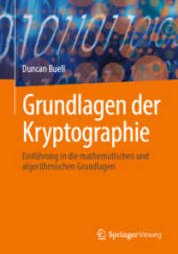 Grundlagen der Kryptographie : Einführung in die mathematischen und algorithmischen Grundlagen （2024. 2024. xv, 305 S. XV, 305 S. 111 Abb., 6 Abb. in Farbe. 240 mm）