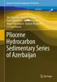 Pliocene Hydrocarbon Sedimentary Series of Azerbaijan (Advances in Oil and Gas Exploration & Production) （2024. xxi, 507 S. XXI, 507 p. 396 illus., 375 illus. in color. 254 mm）