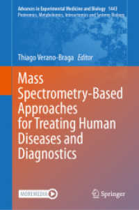 Mass Spectrometry-Based Approaches for Treating Human Diseases and Diagnostics (Advances in Experimental Medicine and Biology 1443) （2024. ix, 270 S. IX, 270 p. 35 illus., 33 illus. in color. 235 mm）