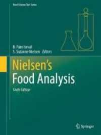 ニールセン食品解析（テキスト・第６版）<br>Nielsen's Food Analysis (Food Science Text Series) （6. Aufl. 2024. xxv, 651 S. XXV, 651 p. 308 illus., 101 illus. in color）