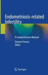 Endometriosis-related Infertility : A Comprehensive Manual （2024. 2024. viii, 297 S. VIII, 297 p. 42 illus., 39 illus. in color. 2）