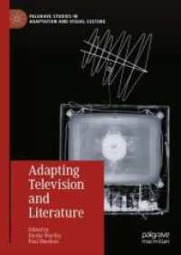 テレビと文学のアダプテーション<br>Adapting Television and Literature (Palgrave Studies in Adaptation and Visual Culture)