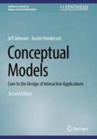 Conceptual Models : Core to the Design of Interactive Applications (Synthesis Lectures on Human-Centered Informatics) （2. Aufl. 2024. xvi, 144 S. XVI, 144 p. 32 illus., 21 illus. in color.）